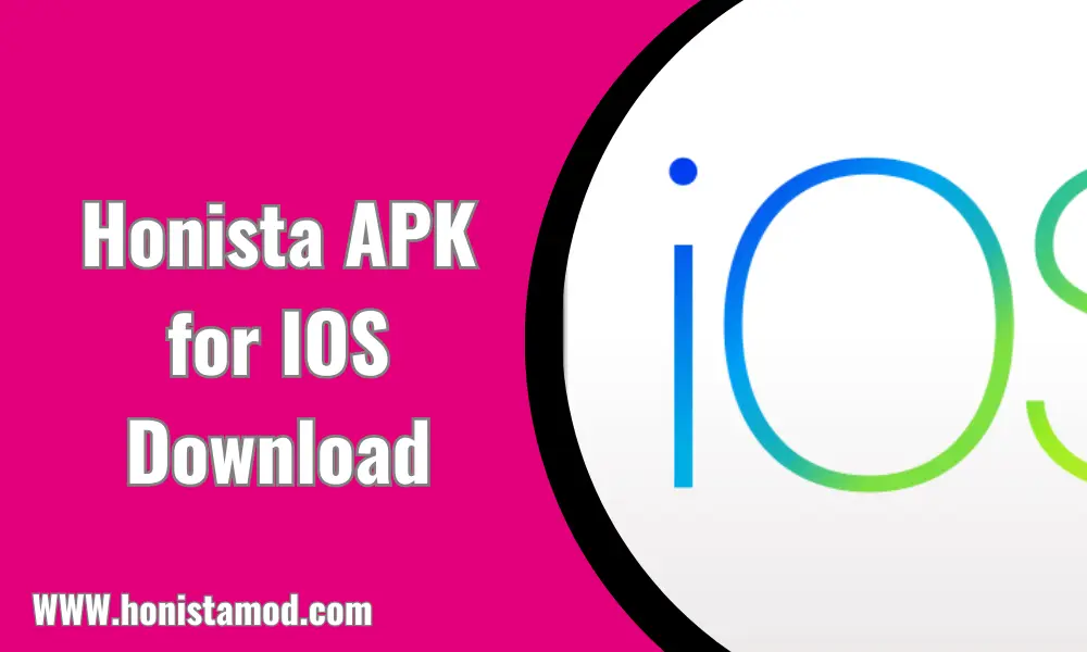 Honista IOS APK v8.2 Download Latest Version