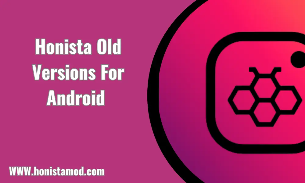 Honista Old Versions For Android