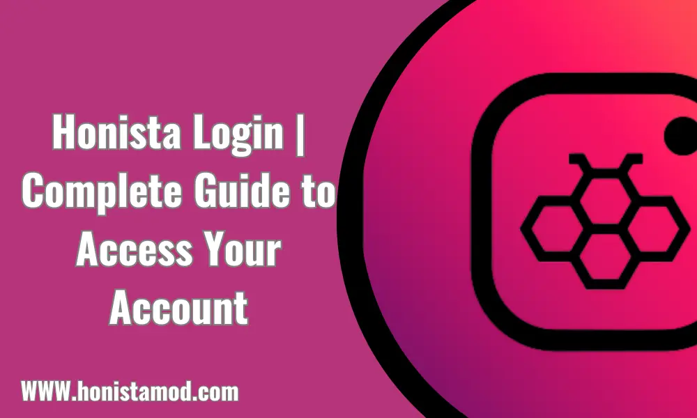 Honista Login | Complete Guide to Access Your Account